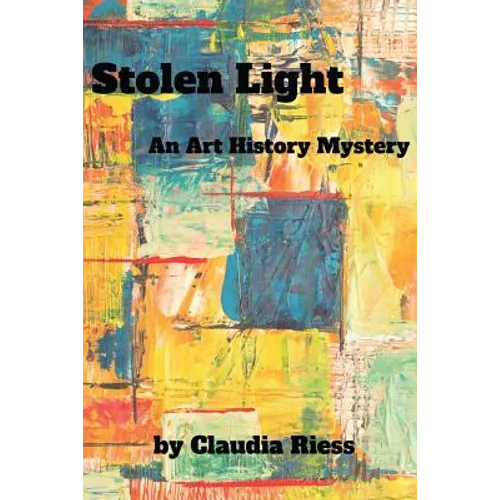 Stolen Light: An Art History Mystery - Paperback
