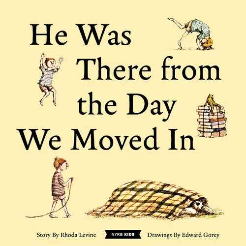 He Was There from the Day We Moved in - Hardcover