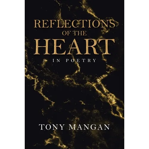 Reflections of the Heart: In Poetry