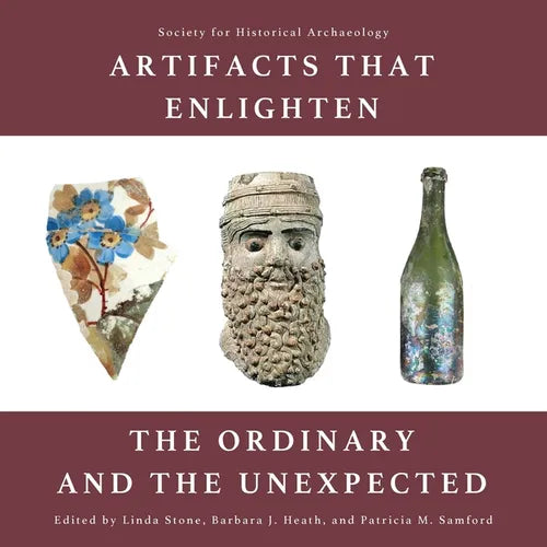 Artifacts that Enlighten: The Ordinary and the Unexpected - Paperback