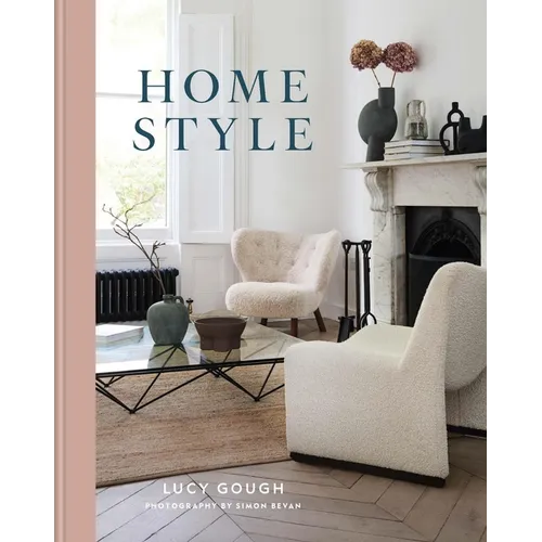 Home Style: Understand Your True Style and How to Implement It - Hardcover