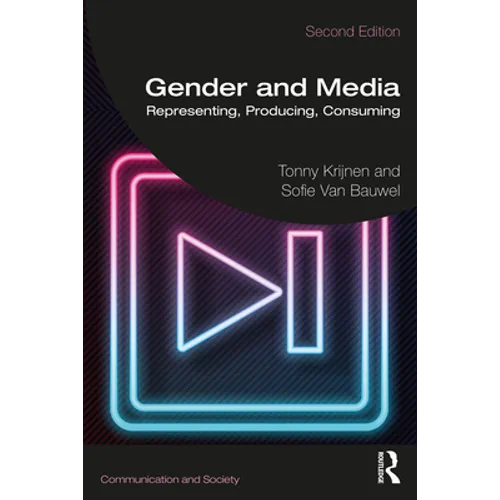 Gender and Media: Representing, Producing, Consuming - Paperback