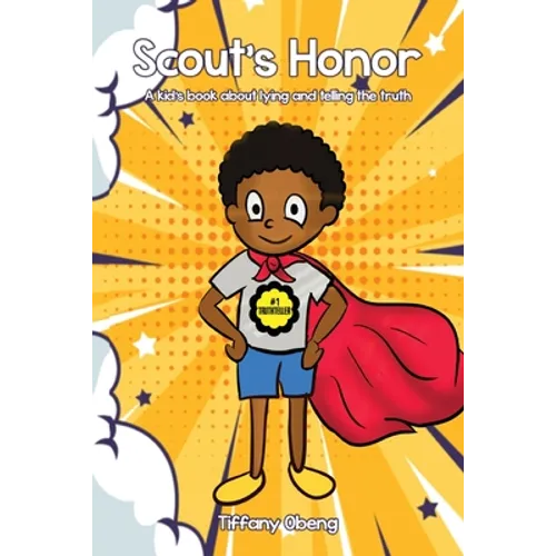 Scout's Honor: A Kid's Book about Lying and Telling the Truth - Paperback
