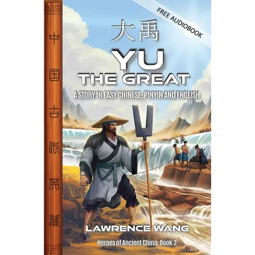 Yu the Great: A Story in Easy Chinese, Pinyin and English - Paperback