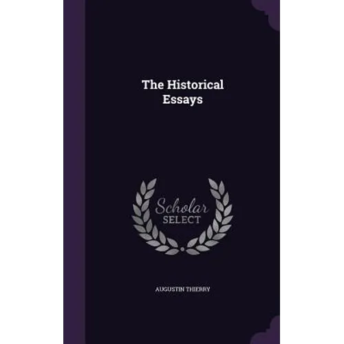 The Historical Essays - Hardcover