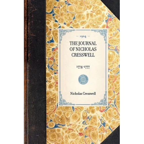 Journal of Nicholas Cresswell: 1774-1777 - Paperback