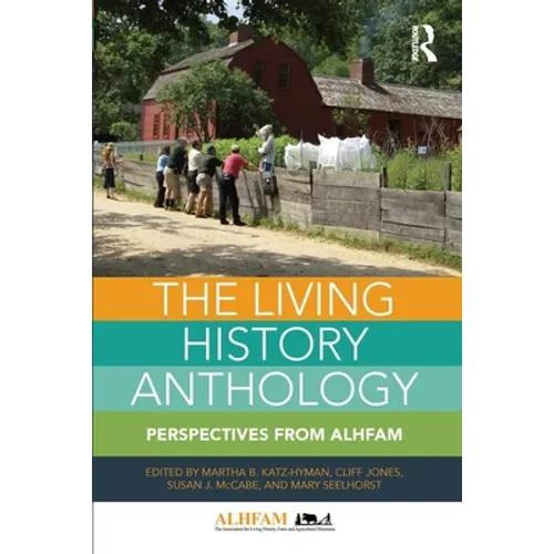 The Living History Anthology: Perspectives from Alhfam - Paperback
