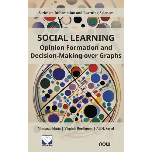 Social Learning: Opinion Formation and Decision-Making Over Graphs - Hardcover