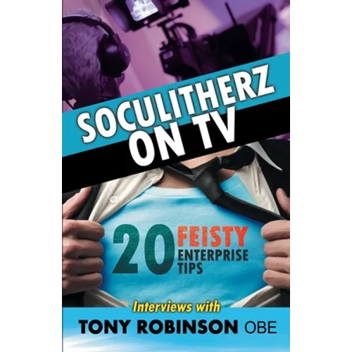 Soculitherz on TV - 20 Feisty Enterprise Tips - Paperback