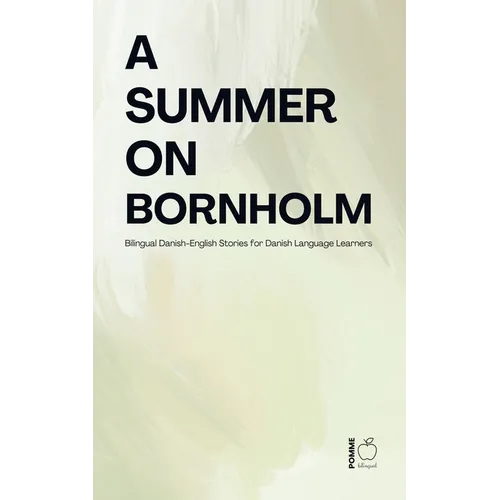 A Summer on Bornholm: Bilingual Danish-English Stories for Danish Language Learners - Paperback