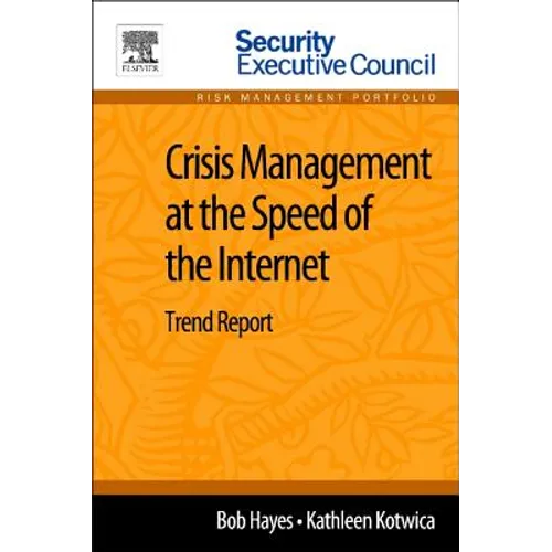 Crisis Management at the Speed of the Internet: Trend Report - Paperback