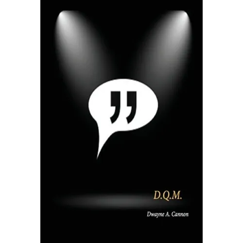 Don't Quote Me: Quotes Unaltered Once Told Entirely - Paperback