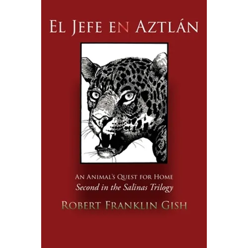 El Jefe en Aztlán: Second in the Salinas Trilogy - Paperback