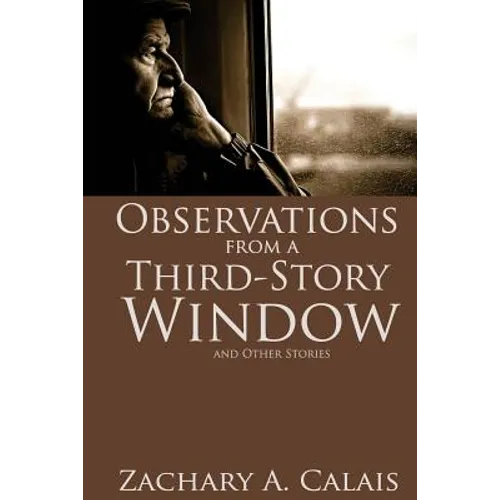 Observations from a Third-Story Window: and Other Stories - Paperback