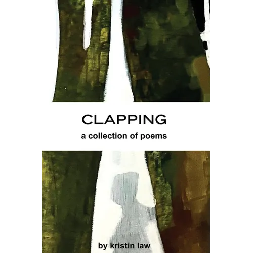 Clapping: a collection of poems - Paperback