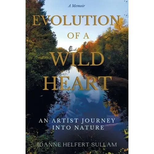 Evolution of a Wild Heart - Paperback