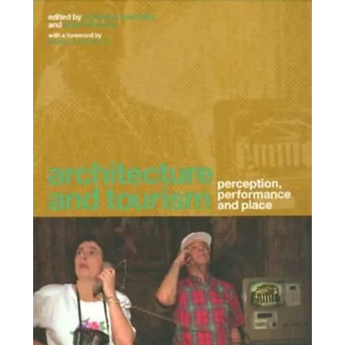 Architecture and Tourism: Perception, Performance and Place