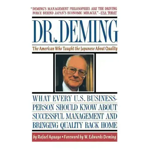 Dr. Deming: The American Who Taught the Japanese about Quality the American Who Taught the Japanese about Quality - Paperback