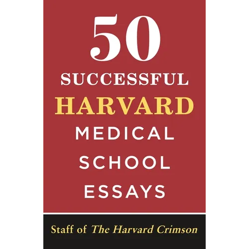 50 Successful Harvard Medical School Essays