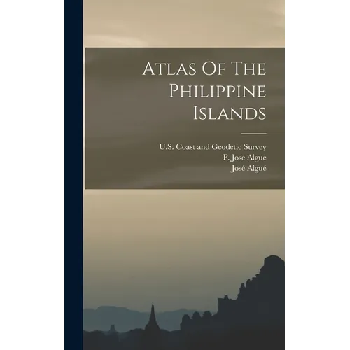 Atlas Of The Philippine Islands - Hardcover
