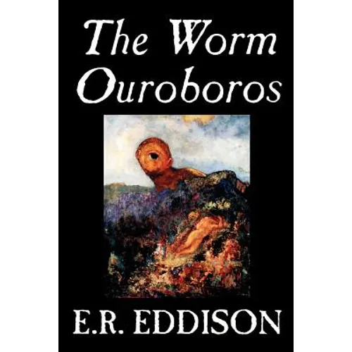 The Worm Ouroboros by E.R. Eddison, Fiction, Fantasy - Paperback