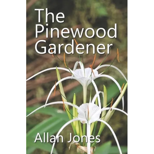 The Pinewood Gardener - Paperback