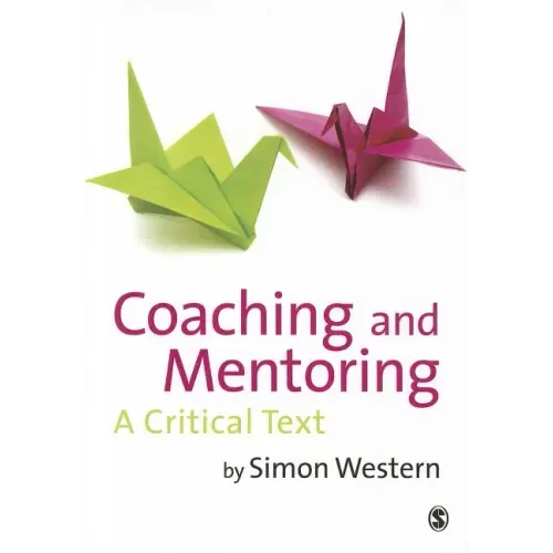 Coaching and Mentoring: A Critical Text - Paperback