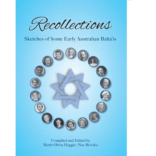 Recollections: Sketches of Some Early Australian Baha'is - Paperback