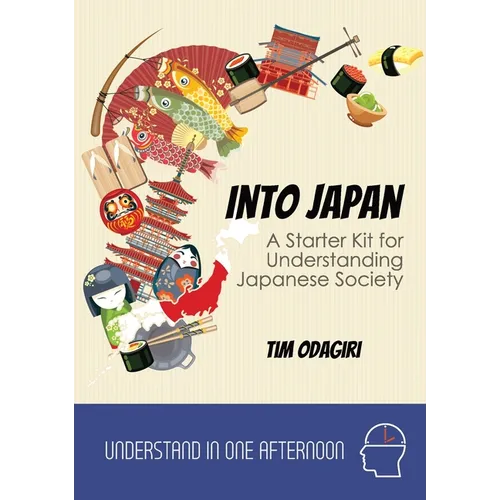 Into Japan: A Starter Kit for Understanding Japanese Society - Paperback