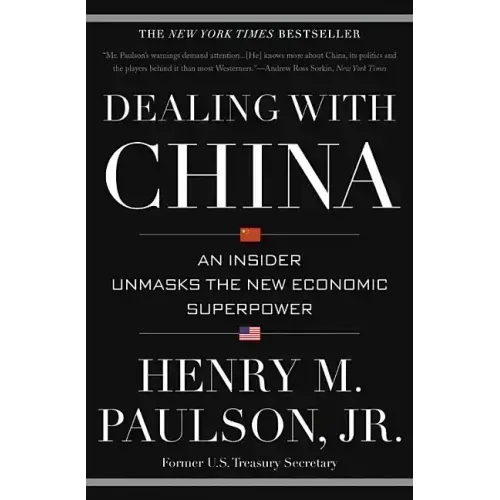 Dealing with China: An Insider Unmasks the New Economic Superpower - Hardcover