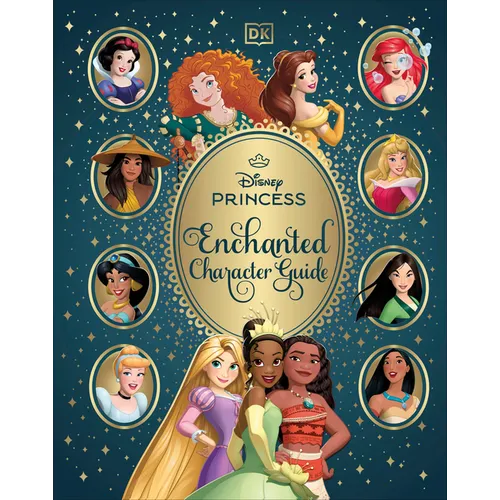 Disney Princess Enchanted Character Guide - Hardcover