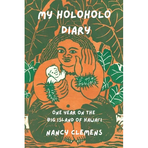 My Holoholo Diary: One Year on the Big Island of Hawai'i -- Color Edition: One Year on the Big Island of Hawai'i - Paperback
