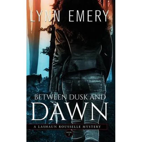 Between Dusk and Dawn: A LaShaun Rousselle Mystery - Paperback