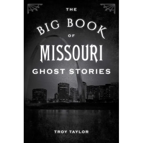 The Big Book of Missouri Ghost Stories - Paperback