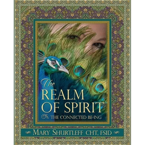 The Realm of Spirit: The Connected Be-ing