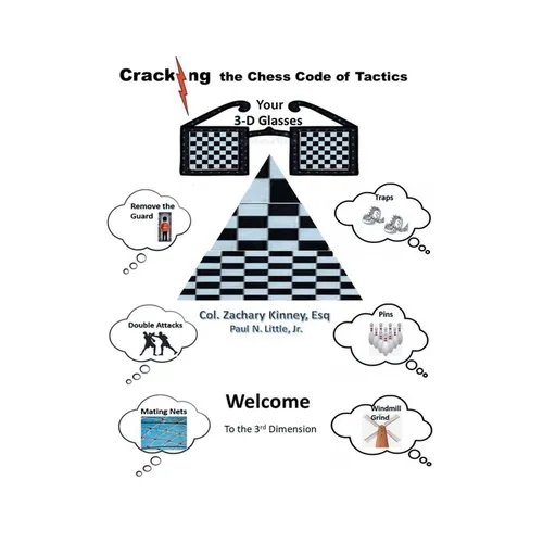 Cracking the Chess Code of Tactics: Your 3-D Glasses - Paperback