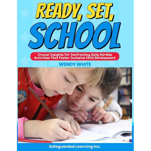Ready, Set, School: Activities that Foster Holistic Child Development - Paperback