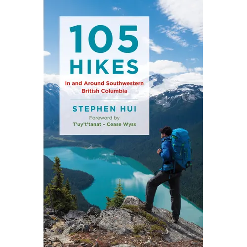 105 Hikes in and Around Southwestern British Columbia - Paperback