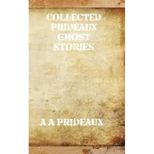 Collected Prideaux Ghost Stories - Paperback