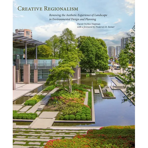Creative Regionalism: Renewing the Aesthetic Experience of Landscape in Environmental Design and Planning