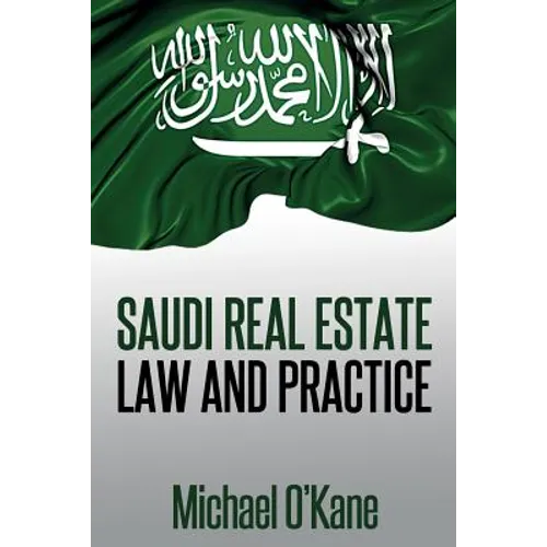 Saudi Real Estate Law and Practice - Paperback