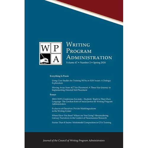 Wpa: Writing Program Administration 47.2 (Spring 2024) - Paperback