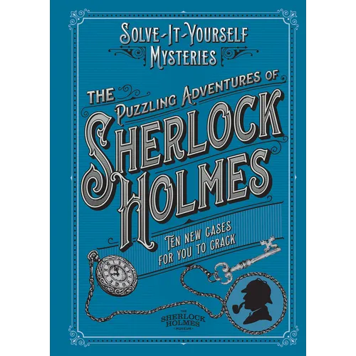 The Puzzling Adventures of Sherlock Holmes: Ten New Cases for You to Crack - Paperback