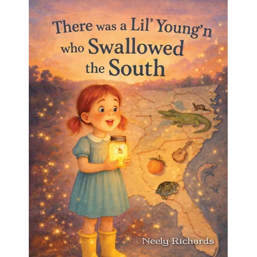 There Was a Lil' Young'n Who Swallowed the South - Paperback