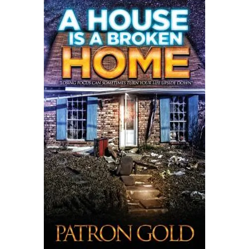 A House Is a Broken Home - Paperback