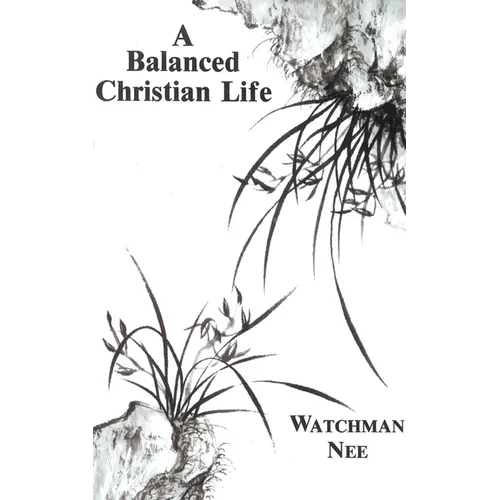 A Balanced Christian Life - Paperback