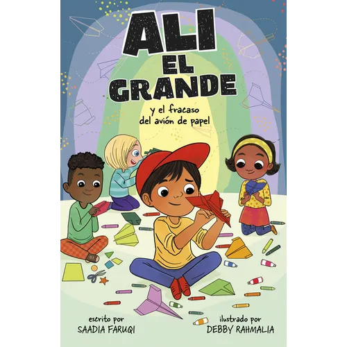 Alí El Grande Y El Fracaso del Avión de Papel (Ali the Great and the Paper Airplane Flop) - Paperback