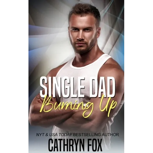 Single Dad Burning Up - Paperback