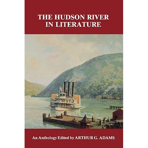 Hudson River in Literature: An Anthology - Paperback