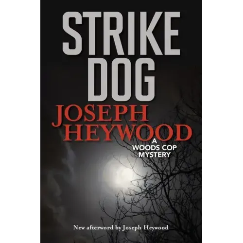 Strike Dog: A Woods Cop Mystery - Paperback
